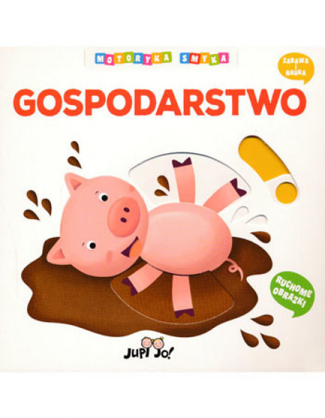 Gospodarstwo. Motoryka Smyka