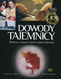 Dowody tajemnicy. Śledztwo w sprawie zjawisk nadprzyrodzonych
