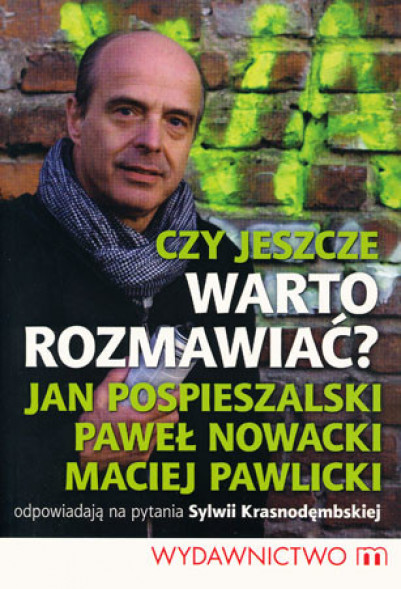 Czy jeszcze warto rozmawiać?