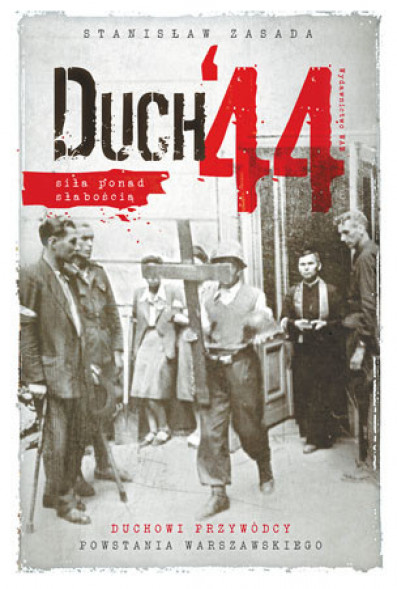 Duch’44. Siła ponad słabością