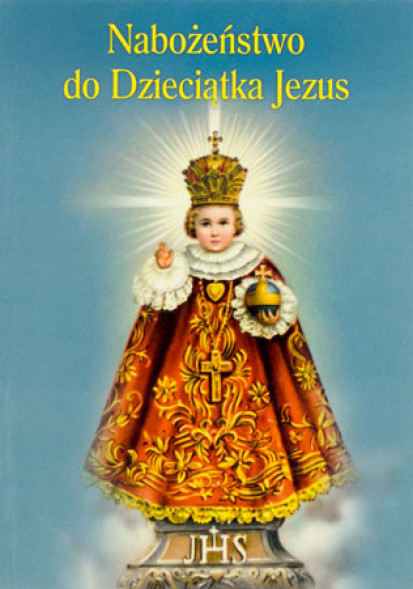 Nabożeństwo do Dzieciątka Jezus - modlitewnik
