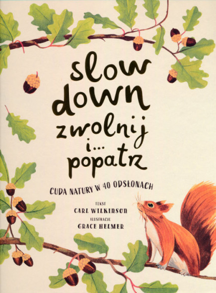 Slow down. Zwolnij i… popatrz. Cuda natury w 40 odsłonach
