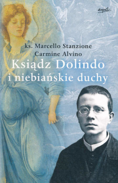 Ksiądz Dolindo i niebiańskie duchy