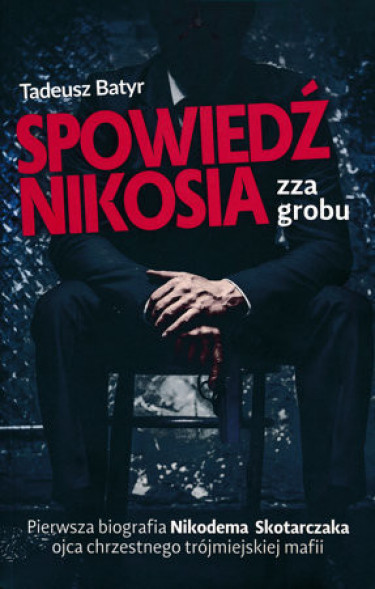 Spowiedź Nikosia zza grobu