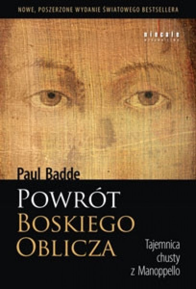 Powrót Boskiego Oblicza. Tajemnica chusty z Manoppello