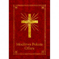 Modlitwa. Pokuta. Ofiara. Modlitewnik