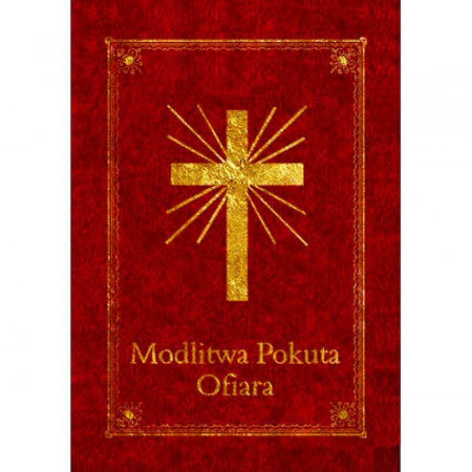 Modlitwa. Pokuta. Ofiara. Modlitewnik
