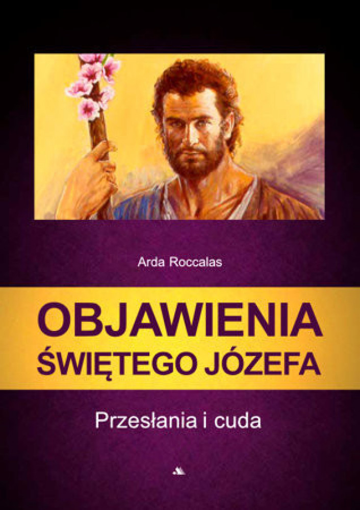 Objawienia Świętego Józefa. Przesłania i cuda