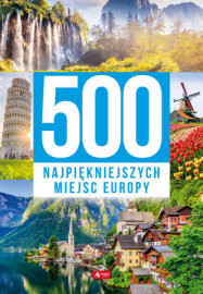 500 najpiękniejszych miejsc Europy