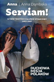 Serviam! Duchowa misja Polaków