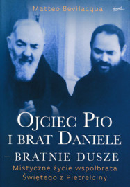 Ojciec Pio i brat Daniele – bratnie dusze