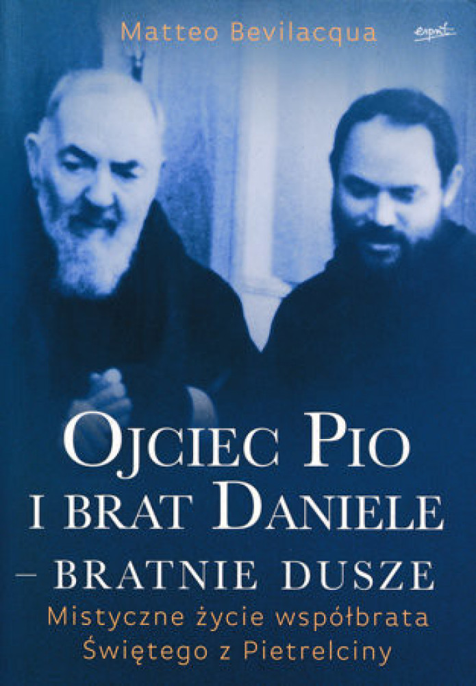 Ojciec Pio i brat Daniele – bratnie dusze