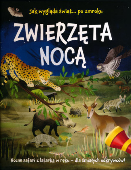 Zwierzęta nocą. Nocne safari z latarką w ręku