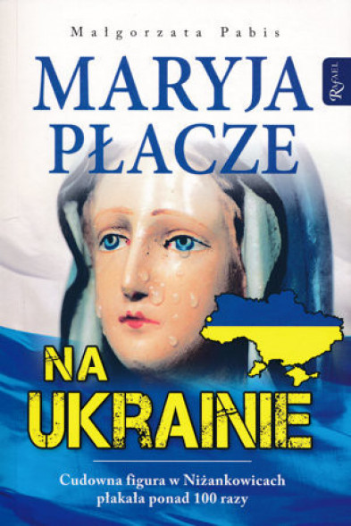 Maryja płacze na Ukrainie