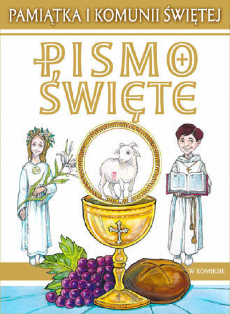 Pismo Święte w komiksie - Pamiątka Pierwszej Komunii Świętej : Biblia w komiksie dla dzieci