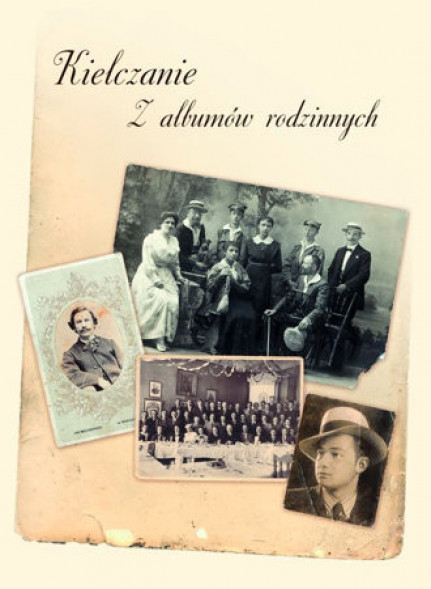 Kielczanie. Z albumów rodzinnych