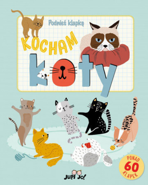 Kocham koty. Podnieś klapkę