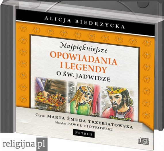 Najpiękniejsze opowiadania i legendy o Św. Jadwidze - Audiobook