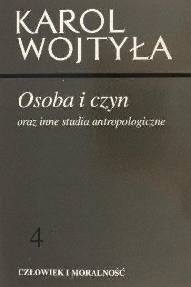 Osoba i czyn oraz inne studia antropologiczne