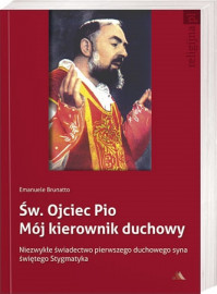 Św. Ojciec Pio. Mój kierownik duchowy