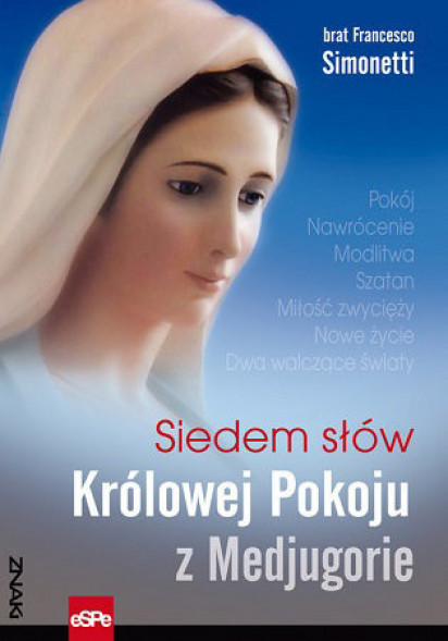 Siedem słów Królowej Pokoju z Medjugorie