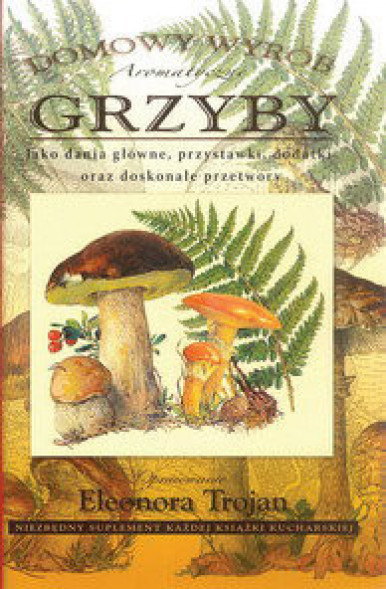 Grzyby. Domowy wyrób