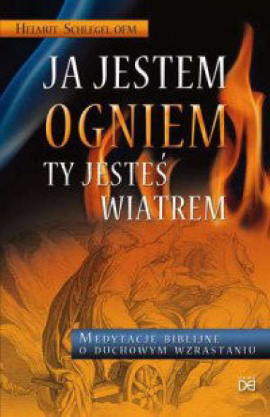 Ja jestem ogniem ty jesteś wiatrem