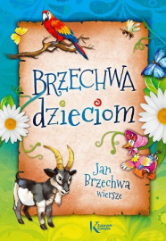 Brzechwa dzieciom  - Jan Brzechwa : Książki dla dzieci i młodzieży