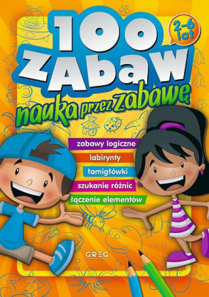 100 zabaw. Nauka przez zabawę