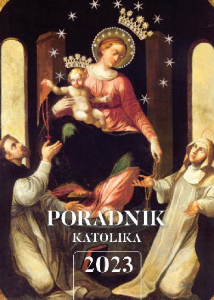 Poradnik katolika 2023. Matka Boża Pompejańska