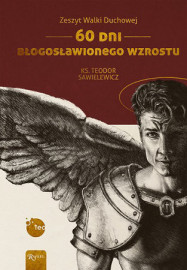 60 dni błogosławionego wzrostu. Zeszyt walki duchowej