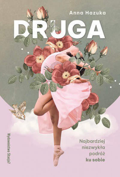 Druga. Najbardziej niezwykła  podróż ku sobie