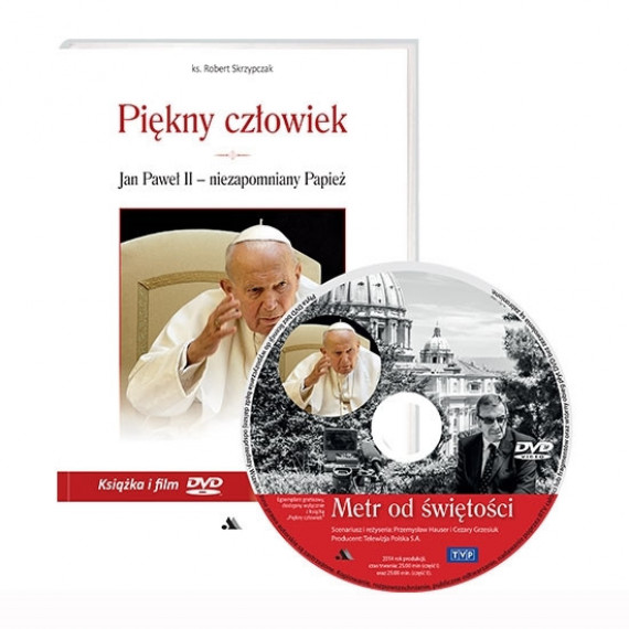 Piękny człowiek. Jan Paweł II - niezapomniany Papież