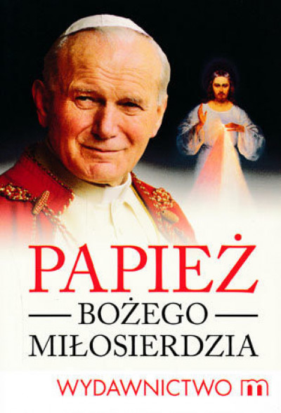 Papież Bożego Miłosierdzia