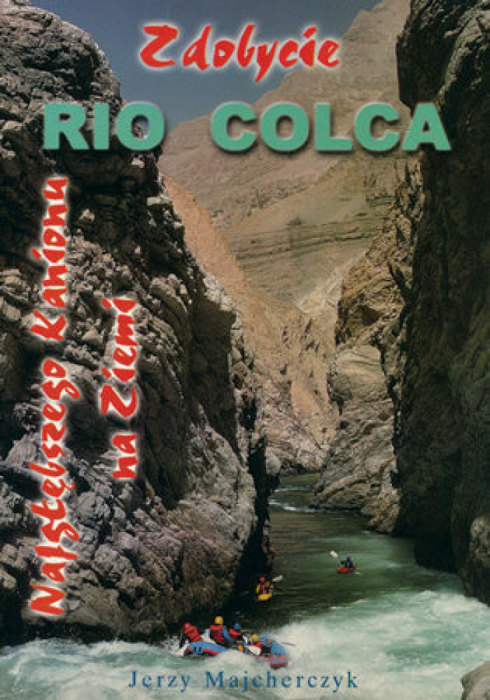 Zdobycie Rio Colca najgłębszego kanionu na Ziemi