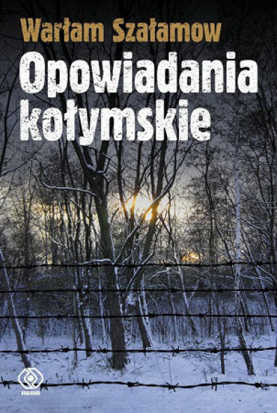 Opowiadania kołymskie. Wydanie III