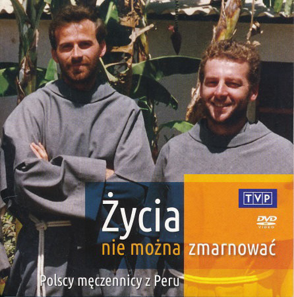 Życia nie można zmarnować. Polscy męczennicy z Peru. Film DVD
