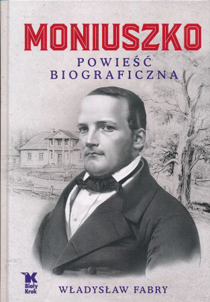 Moniuszko. Powieść biograficzna