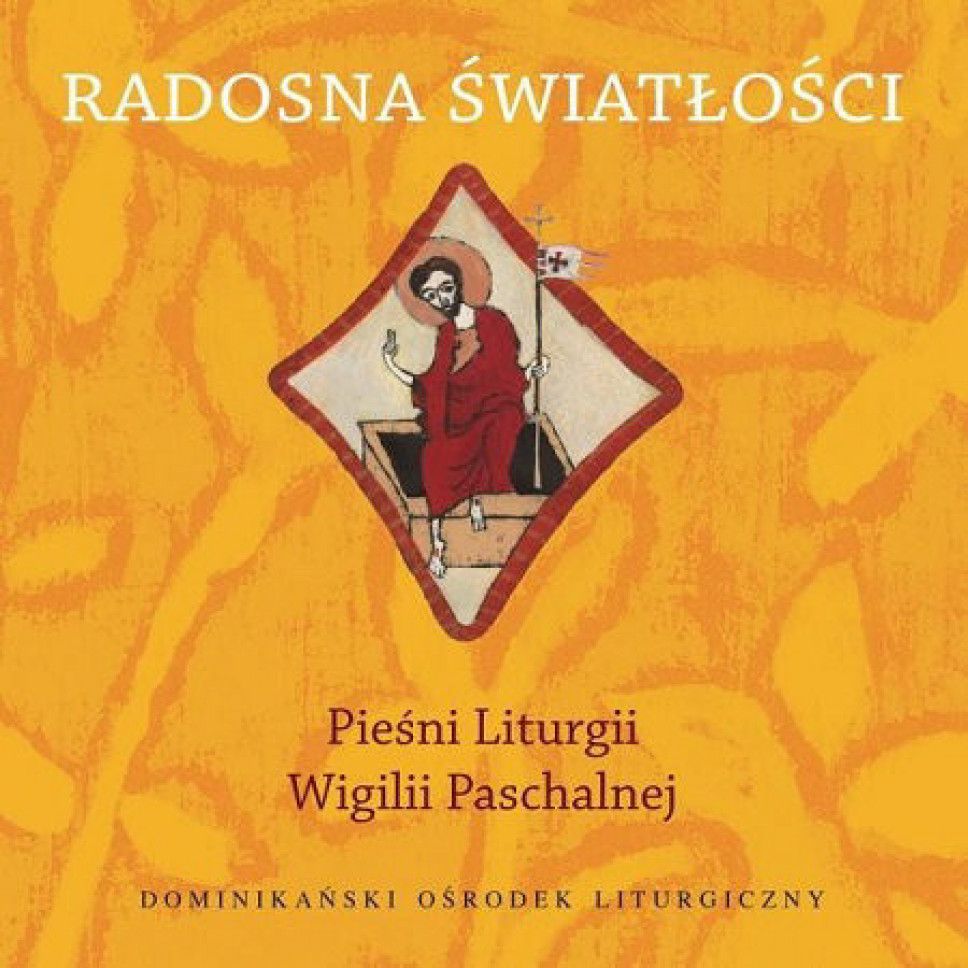 Radosna światłości. Pieśni Liturgii Wigilii Paschalnej. Płyta CD