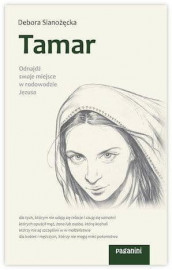 Tamar. Odnajdź swoje miejsce w rodowodzie Jezusa