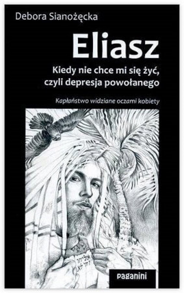 Eliasz. Kiedy nie chce mi się żyć, czyli depresja powołanego