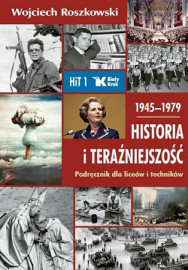 Historia i teraźniejszość. Podręcznik. Klasa 1. Liceum i technikum. 1945–1979