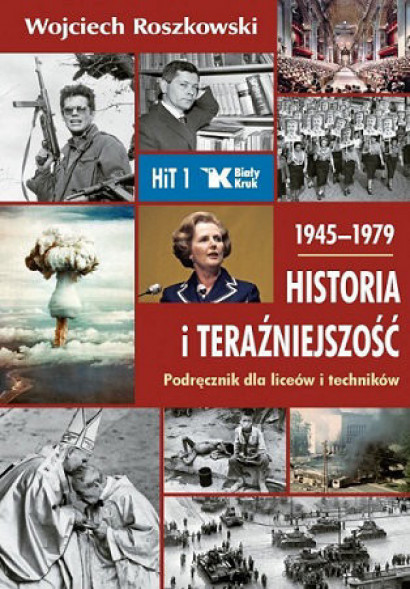 Historia i teraźniejszość. Podręcznik. Klasa 1. Liceum i technikum. 1945–1979