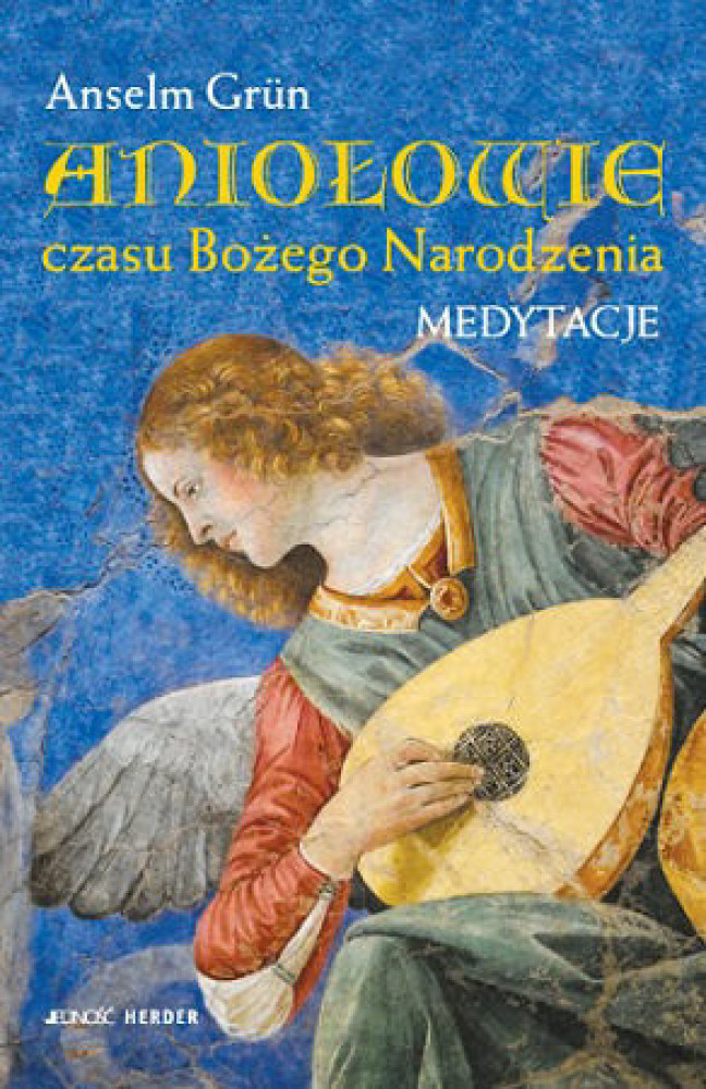 Aniołowie czasu Bożego Narodzenia. Medytacje