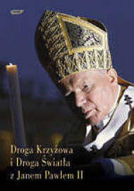 Droga Krzyżowa i Droga Światła z Janem Pawłem II