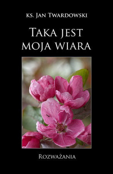 Taka jest moja wiara