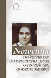 Nowenna do św. Teresy od Dzieciątka Jezus o szczęśliwą godzinę śmierci