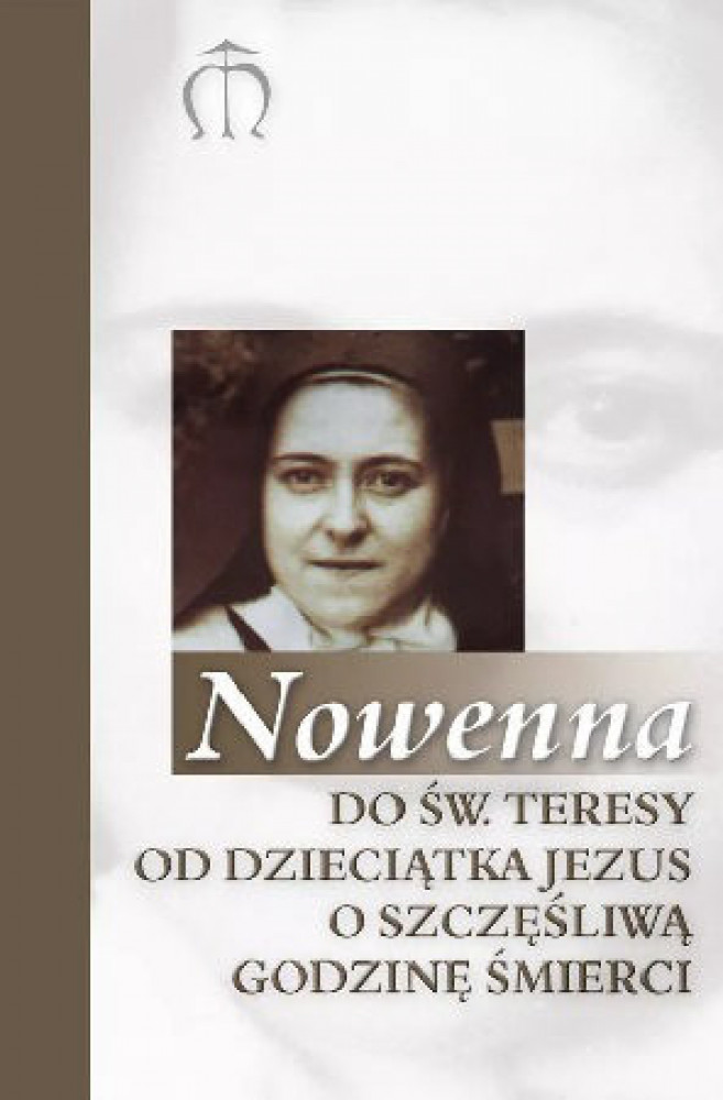 Nowenna do św. Teresy od Dzieciątka Jezus o szczęśliwą godzinę śmierci