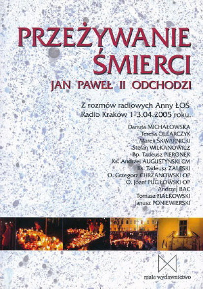 Przeżywanie śmierci. Jan Paweł II odchodzi