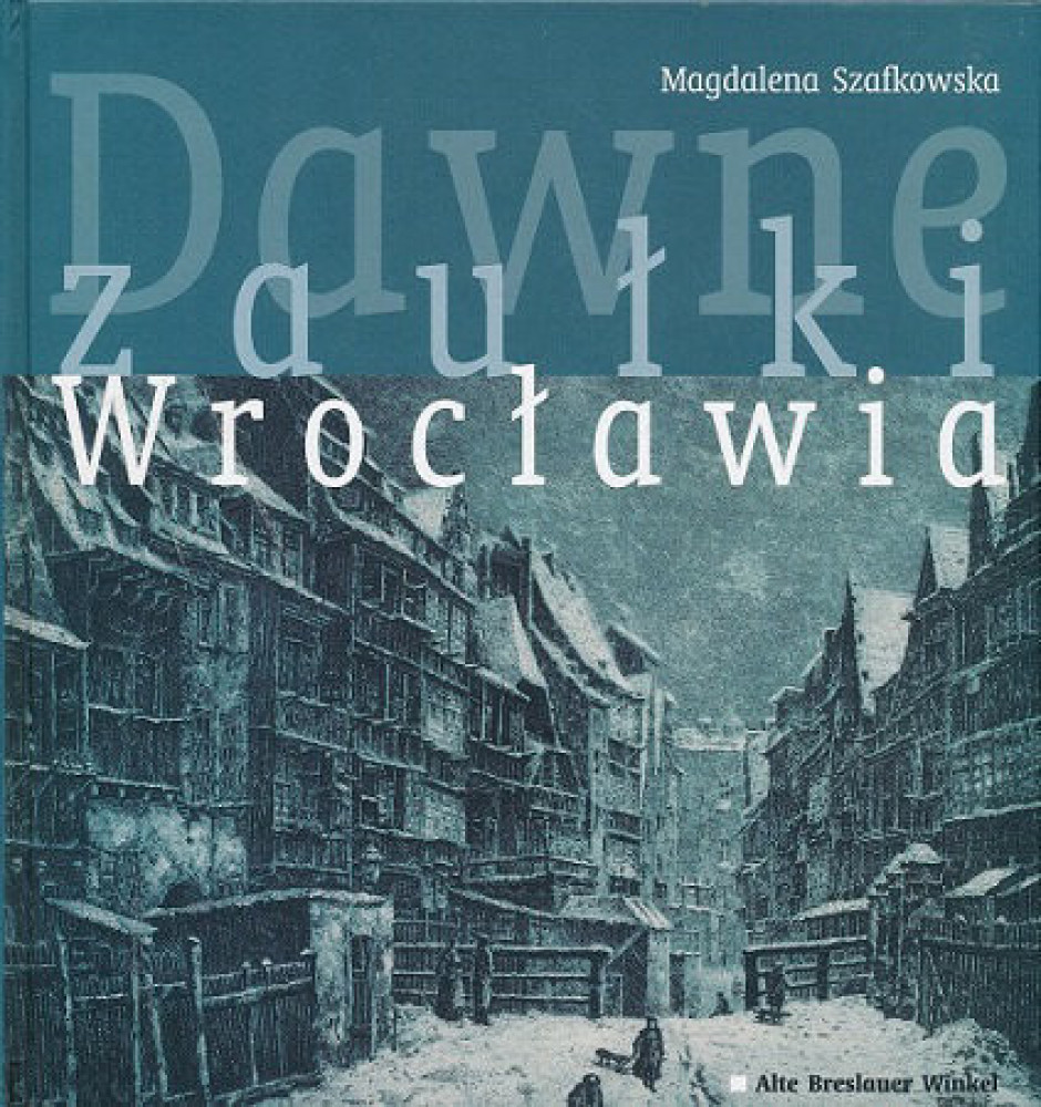 Dawne zaułki Wrocławia